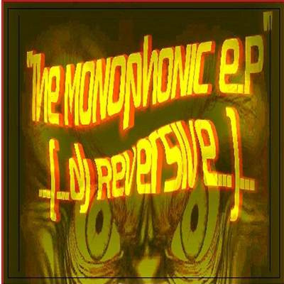 lataa albumi DJ Reversive - The Monophonic