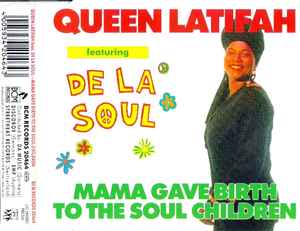 Queen Latifah Featuring De La Soul – Mama Gave Birth To The Soul ...