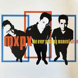 MxPx - The Ever Passing Moment album cover