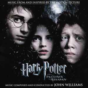 John Williams (4) - Harry Potter And The Prisoner Of Azkaban (Music From And Inspired By The Motion Picture)