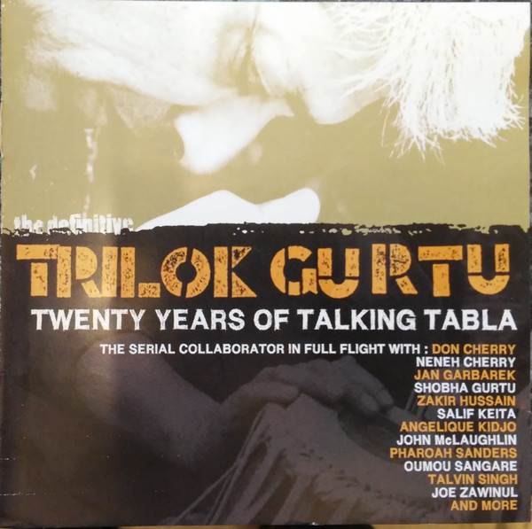 Trilok Gurtu – Twenty Years Of Talking Tabla: The Definitive