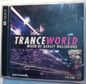 Ashley Wallbridge – Trance World Volume 11 (2011, CD) - Discogs