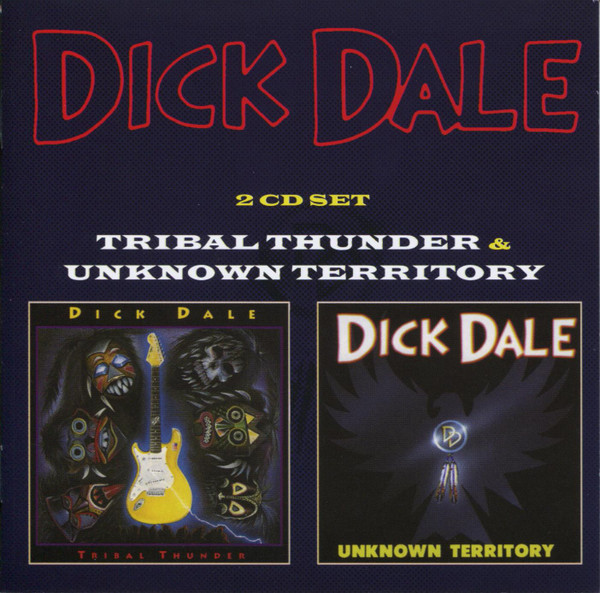 Dick Dale – Tribal Thunder u0026 Unknown Territory (2012