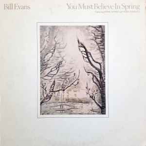 You Must Believe In Spring - Bill Evans