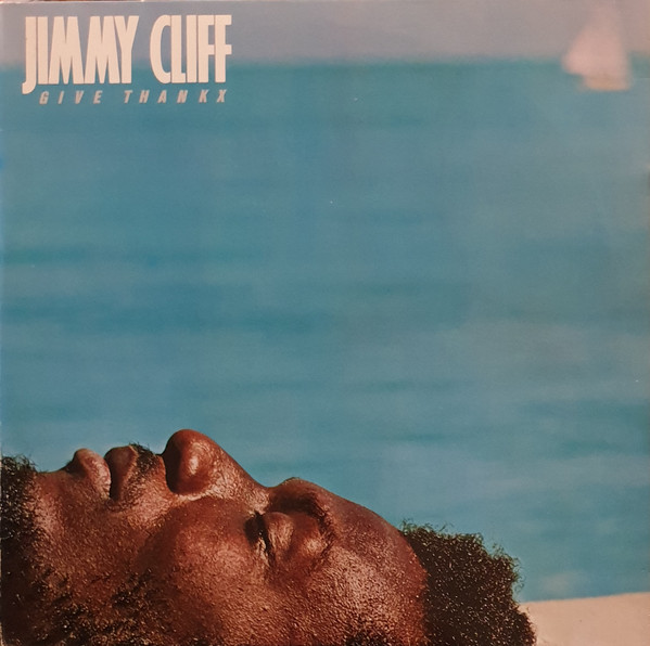 Jimmy Cliff - Give Thankx | Releases | Discogs