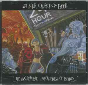 24 Hour Church Of Beer - The Incredible Impoliteness Of Being album cover
