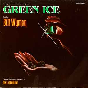 Bill Wyman - Green Ice - The Original Soundtrack From The Motion Picture album cover
