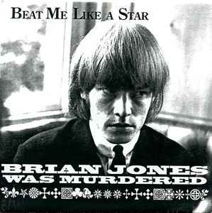 Brian Jones Was Murdered - Beat Me Like A Star album cover