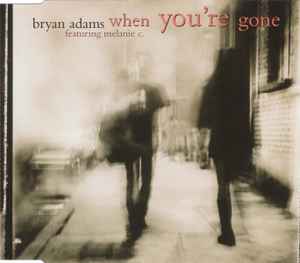 Bryan Adams Featuring Melanie C. – When You're Gone (1998, CD) - Discogs