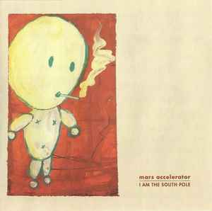 Mars Accelerator - I Am The South Pole album cover