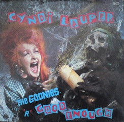 Cyndi Lauper – The Goonies 'R' Good Enough (1985