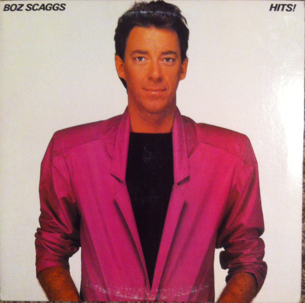 Boz Scaggs - Hits! | Releases | Discogs