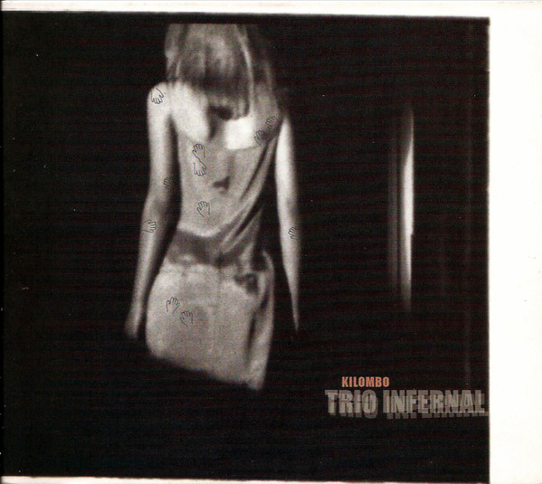lataa albumi Trio Infernal - Kilombo