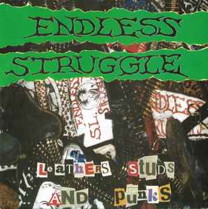 Endless Struggle - Leathers, Studs And Punks