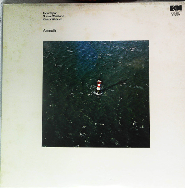 John Taylor, Norma Winstone, Kenny Wheeler : Azimuth – Azimuth