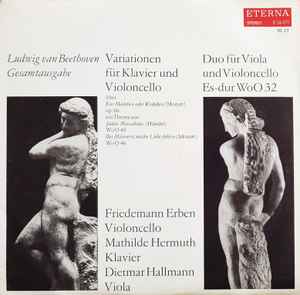 Variationen Für Klavier Und Violoncello / Duo Für Viola Und Violoncello Es-dur WoO 32 - Ludwig van Beethoven, Friedemann Erben, Mathilde Hermuth, Dietmar Hallmann