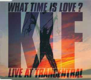 The KLF – What Time Is Love? (Live At Trancentral) (1991, CD 