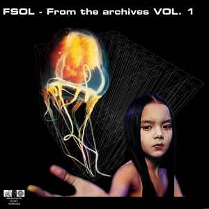 The Future Sound Of London - From The Archives Vol. 1