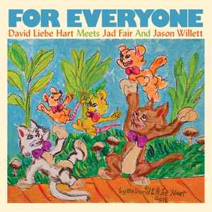 For Everyone - David Liebe Hart Meets Jad Fair & Jason Willett