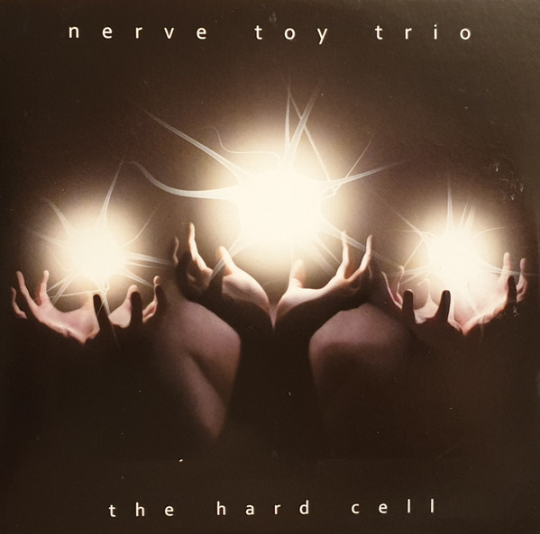 baixar álbum Nerve Toy Trio - the hard cell