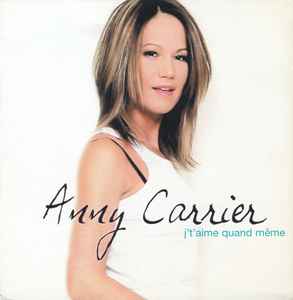 Anny Carrier - J't'aime Quand Même album cover