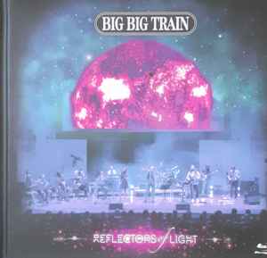 Big Big Train - Reflectors Of Light