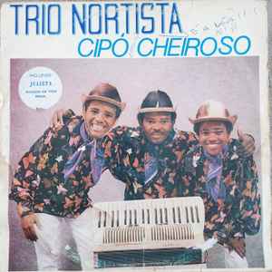 Trio Nortista - Cipó Cheiroso album cover