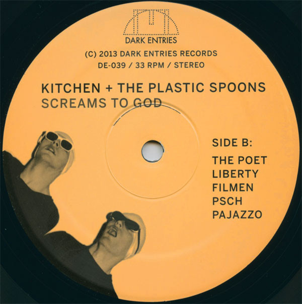 lataa albumi Kitchen + The Plastic Spoons - Screams To God