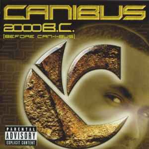 2000 B.C. (Before Can-I-Bus) - Canibus