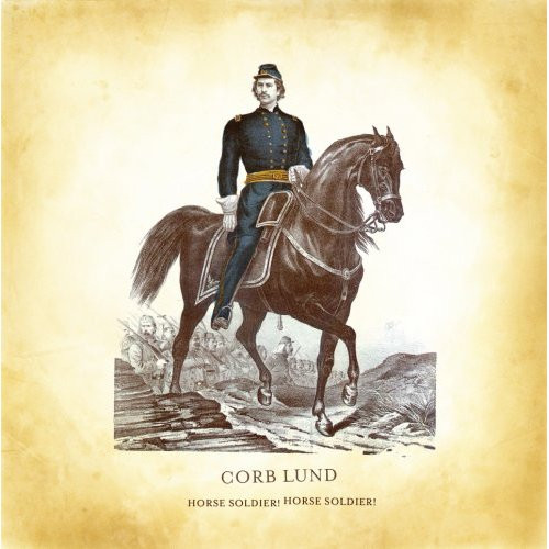last ned album Corb Lund - Horse Soldier Horse Soldier