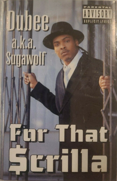 Dubee A.K.A. Sugawolf – For That $crilla (1997, Cassette) - Discogs