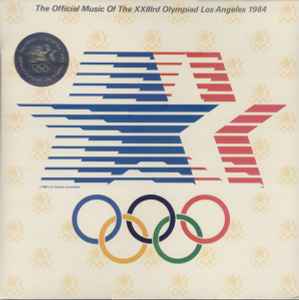 Various - The Official Music Of The XXIIIrd Olympiad Los Angeles 1984 album cover