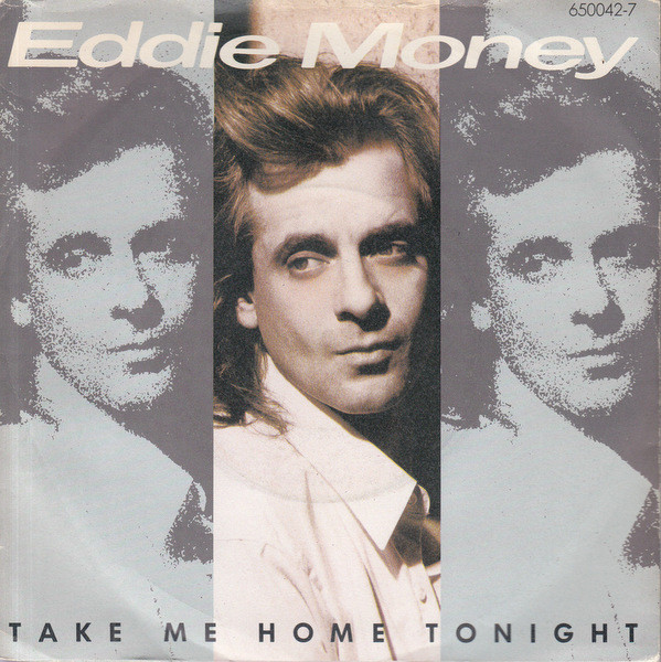 Eddie Money – Take Me Home Tonight (1986, Vinyl) - Discogs