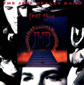 Feel This - The Jeff Healey Band
