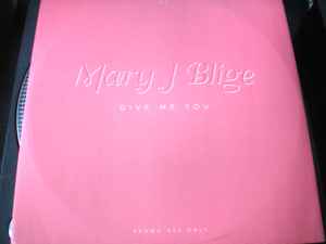 Give Me You - Mary J. Blige