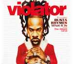 What It Is / Violator Featuring Busta Rhymes