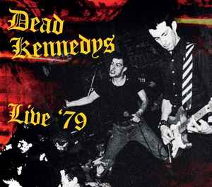 Dead Kennedys - Live '79 album cover