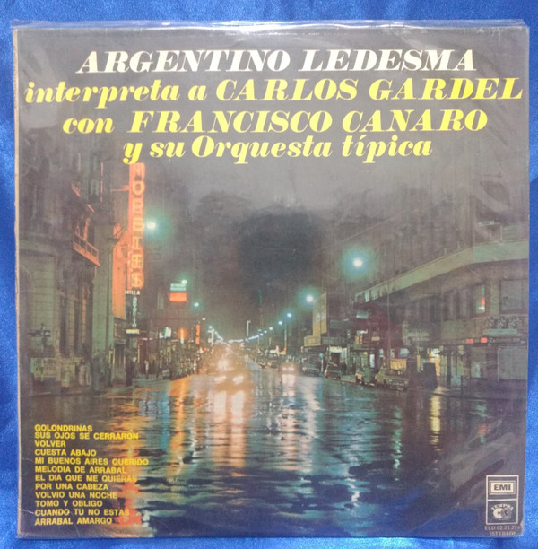 télécharger l'album Argentino Ledesma, Francisco Canaro Y Su Orquesta Típica - Argentino Ledesma Interpreta A Carlos Gardel Con Francisco Canaro Y Su Orquesta Tipica