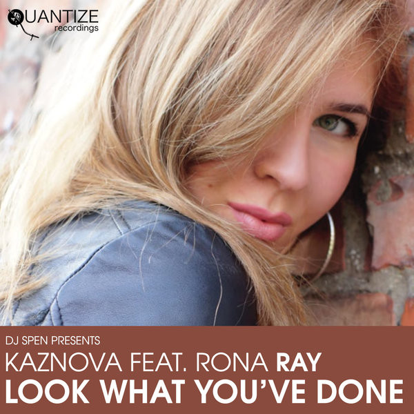 télécharger l'album DJ Spen Presents Kaznova Feat Rona Ray - Look What Youve Done