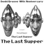 Cover of The Last Supper, 2001-07-25, CD