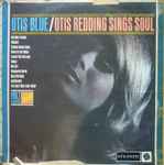 Otis Redding - Otis Blue / Otis Redding Sings Soul | Releases 