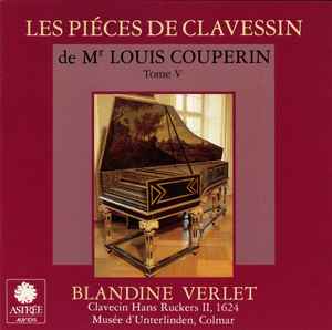 Louis Couperin, Blandine Verlet – Les Piéces De Clavessin De Mr