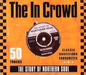 The In Crowd: The Story Of Northern Soul - Various