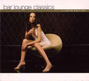 Bar Lounge Classics (Latin Edition) - Various