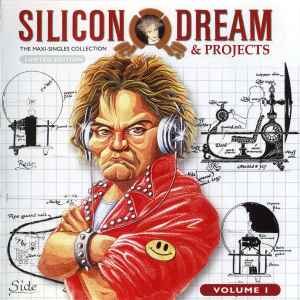 Silicon Dream - Projects And The Maxi Singles Collection Volume 1 album cover