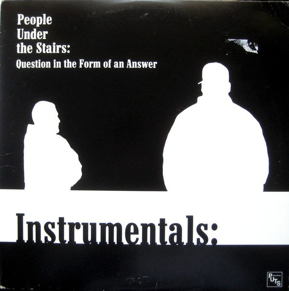 People Under The Stairs – Question In The Form Of An Answer (2000 