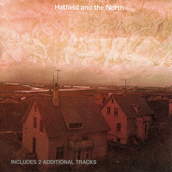 Hatfield And The North – Hatfield And The North (CD) - Discogs