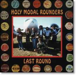 Last Round - Holy Modal Rounders