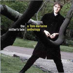 Tom Verlaine - The Miller's Tale (A Tom Verlaine Anthology) album cover
