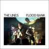 The Lines - Flood Bank
